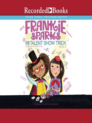 cover image of Frankie Sparks and the Talent Show Trick